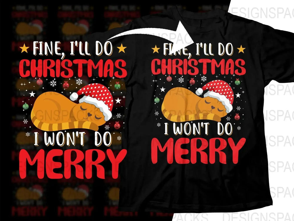 Cute Santa Cat 'Fine I'll Do Christmas' Png Digital Download