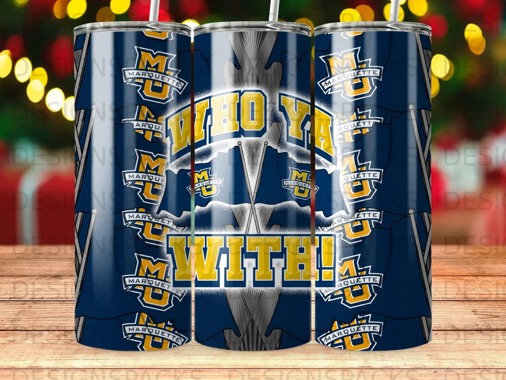 Marquette Golden Eagles logo and "WHO YA WITH?" text on a blue tumbler.
