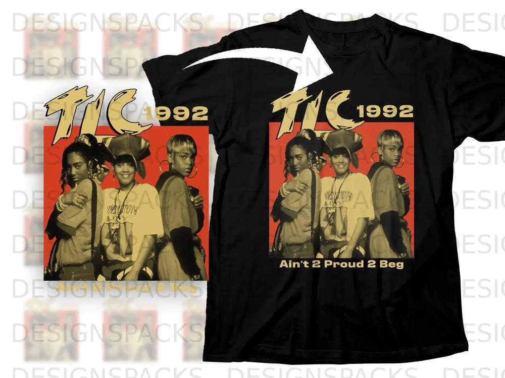 TLC album cover art on a black t-shirt, with "Ain't 2 Proud 2 Beg" text.