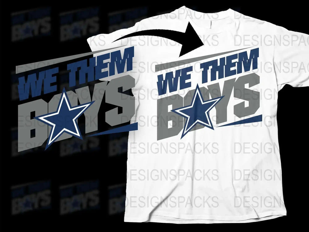 Dallas Football T-Shirt, We Them Boys Slogan, Star Graphic, Fan Apparel, Sports Tee, Casual Wear, Gift for Fans