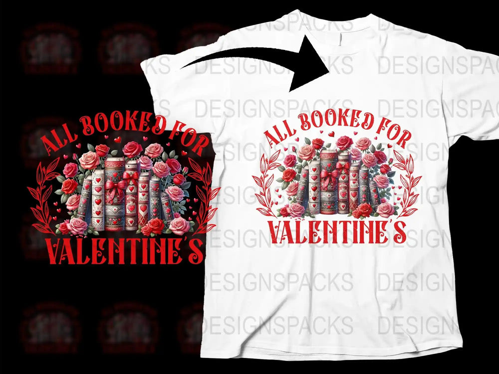 All Booked for Valentine's Day T-Shirt, Romantic Book Lover Gift, Floral Bookshelf Graphic Tee, Unique Valentine Present for Her