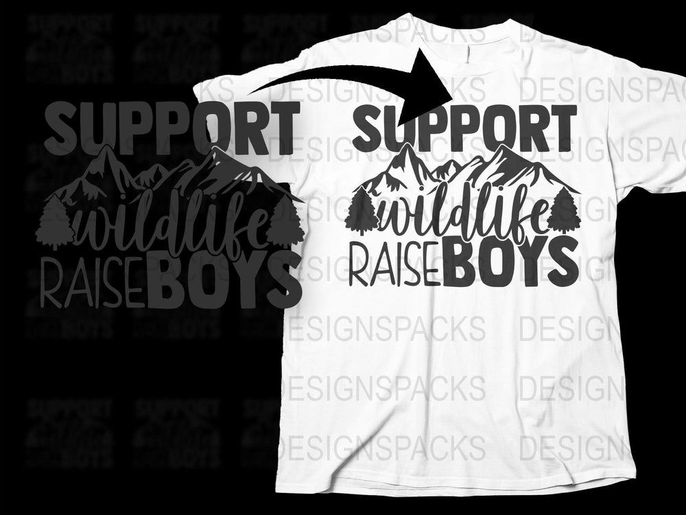 Support Wildlife Raise Boys T-Shirt, Funny Parenting Quote, Mountain Graphic Tee, Nature Lover Gift, Casual Unisex Apparel