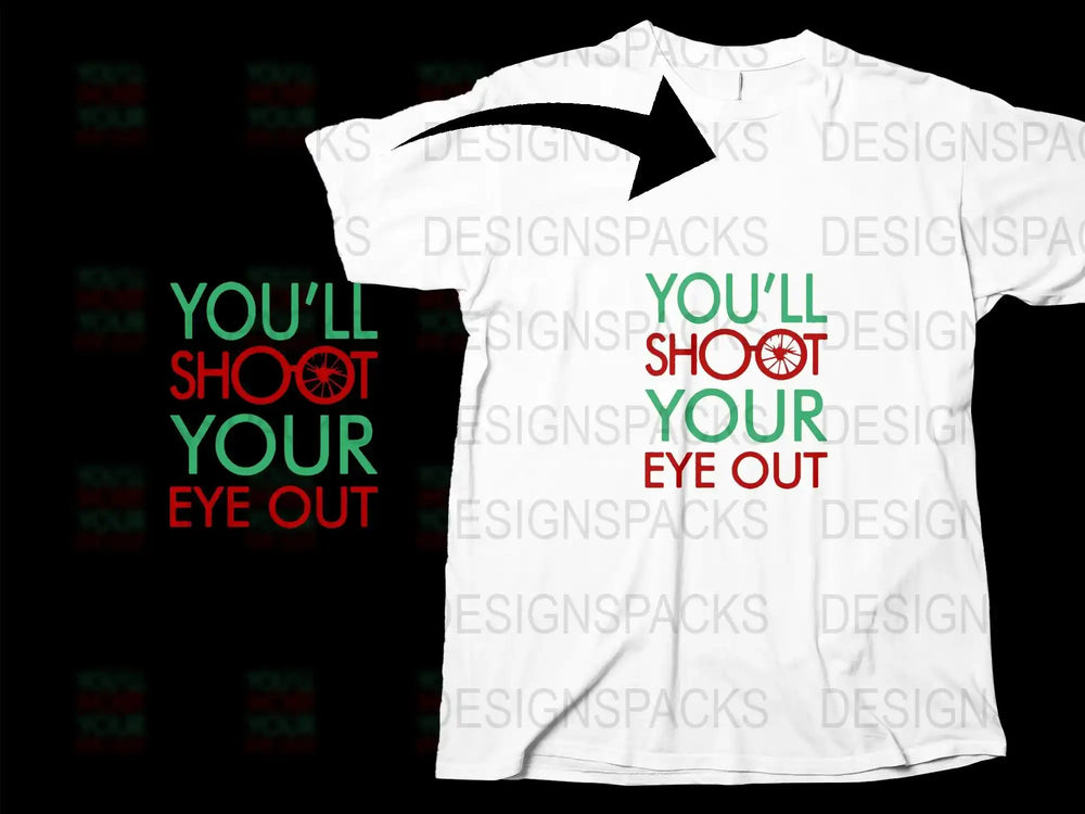 'You'll Shoot Your Eye Out' T-Shirt, Classic Movie Quote, Holiday Tee, Unisex Adult Clothing, Christmas Gift