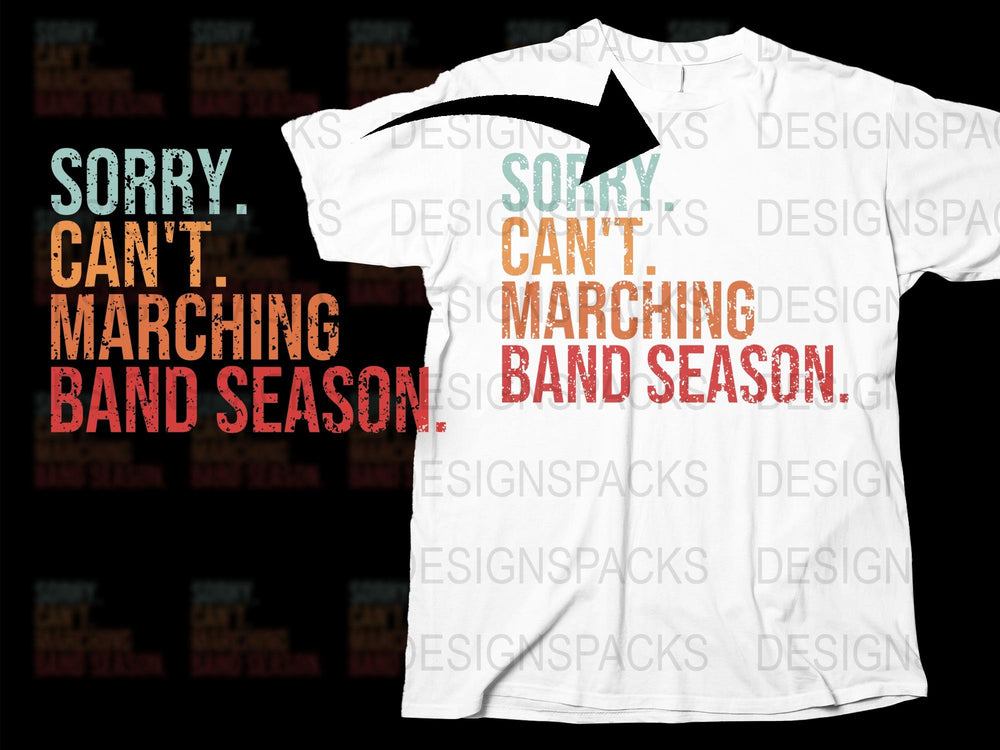 Marching Band Season T-Shirt, Funny Music Lover Tee, Sorry Can't Graphic Shirt, Unisex White T-Shirt for Band Members