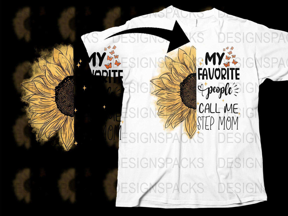 Sunflower Graphic T-Shirt, Favorite People Call Me Step Mom, Floral Tee, Casual Wear, Gift for Stepmother, Women's Fashion Top