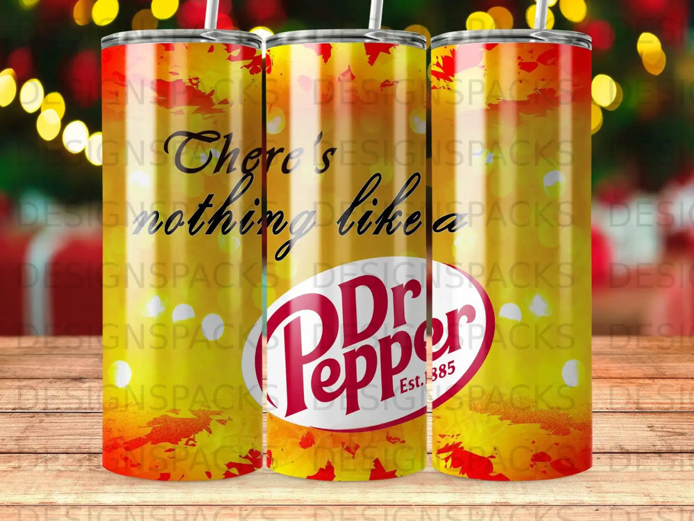 Dr. Pepper tumbler with text "There's nothing like a Dr. Pepper".