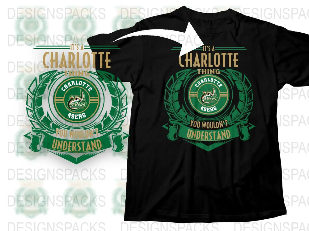Charlotte 49ers T-Shirt, Custom College Team Apparel, It's A Charlotte Thing You Wouldn't Understand Shirt