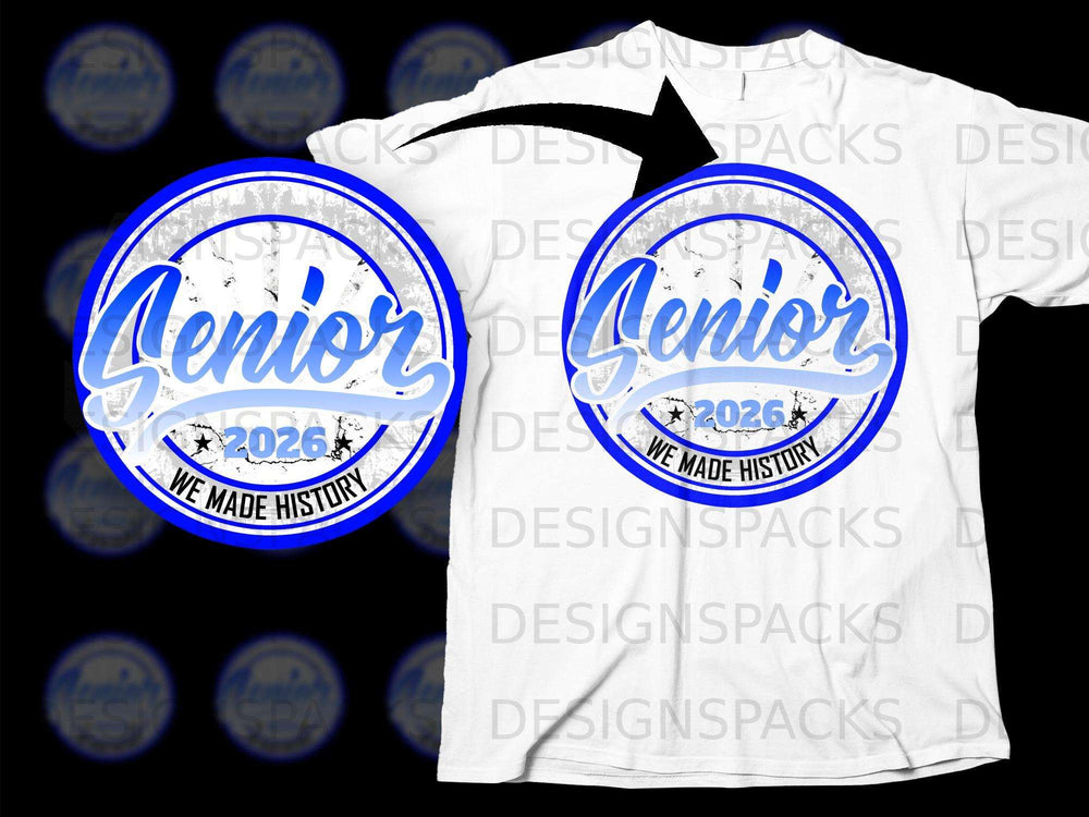Senior 2026 We Made History circular graphic on a white t-shirt.