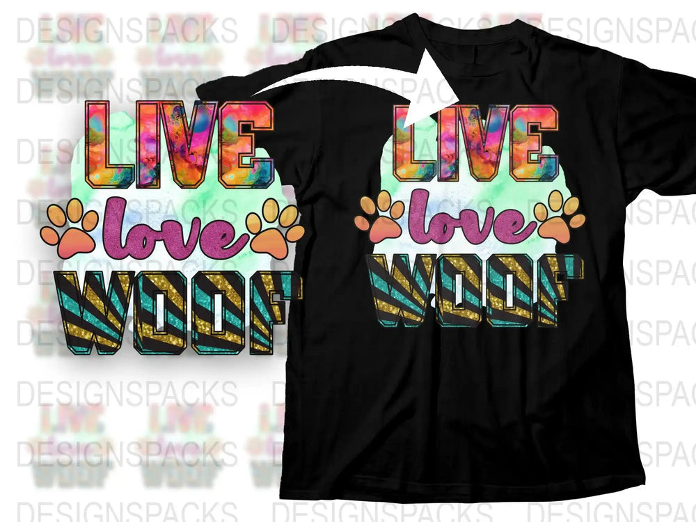 Colorful Live Love Woof T-Shirt, Dog Lover Graphic Tee, Unisex Pet Owner Gift