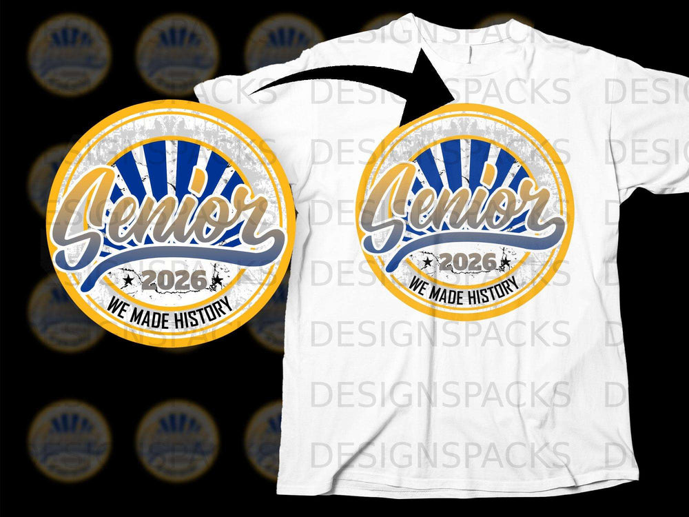 Senior 2026 We Made History graphic on white t-shirt.