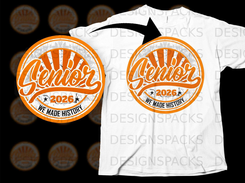 "Senior 2026 We Made History" circular graphic on a white t-shirt.