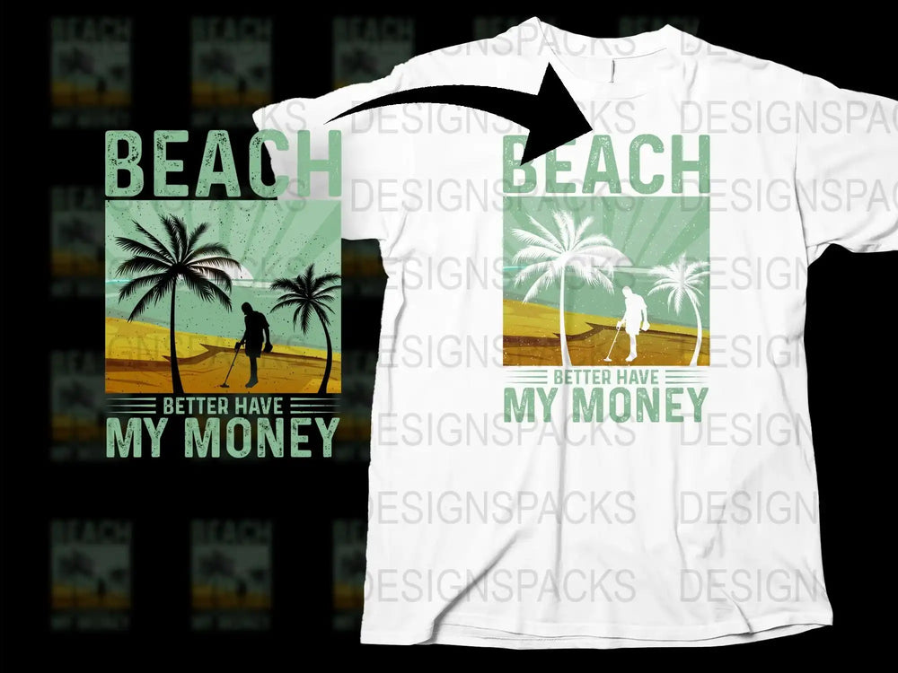 Beach T-Shirt, Surfer Graphic, Palm Trees, 'Better Have My Money' Slogan Tee, Summer Fashion