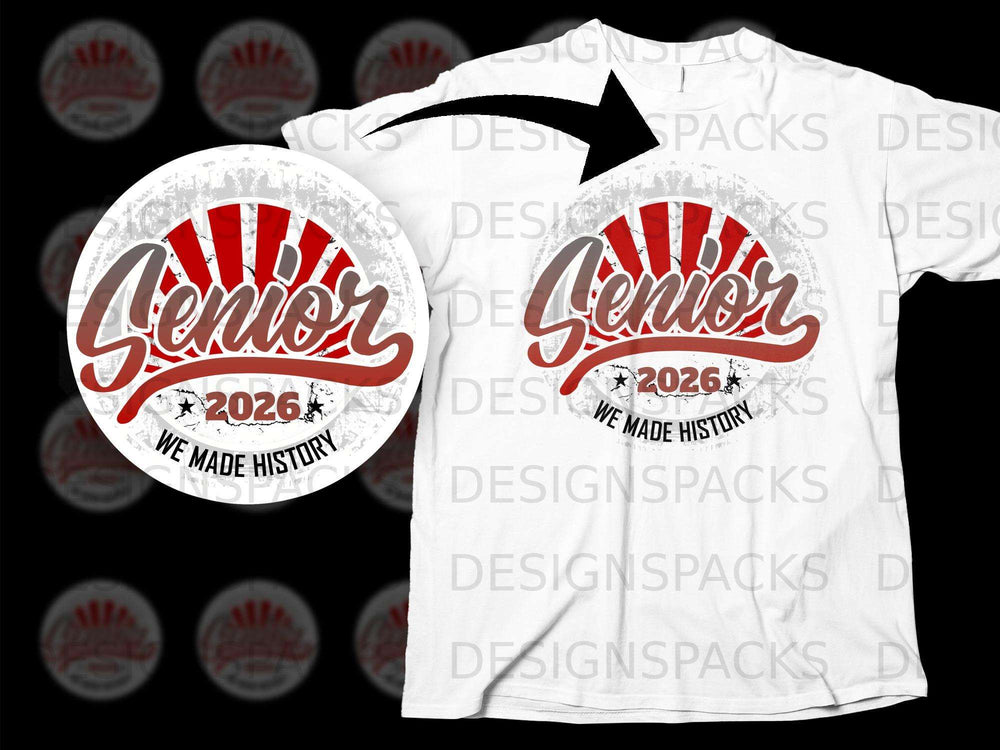 Senior 2026 graphic with "We Made History" text and sunburst design.