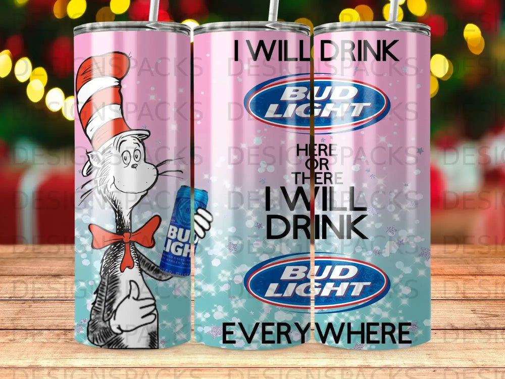 Cat in the Hat themed tumbler with "I Will Drink Bud Light Everywhere" text.