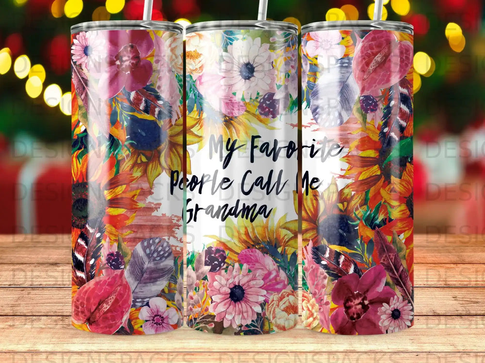 Floral tumbler with text "My Favorite People Call Me Grandma".