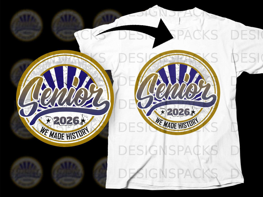 Senior 2026 We Made History circular design on a white t-shirt.
