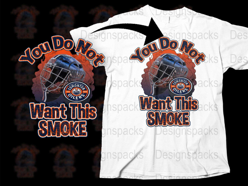 'You Do Not Want This Smoke' Hockey T-Shirt, Edmonton Oilers Fan Apparel, Sports Graphic Tee, Unique Gift for Hockey Lovers