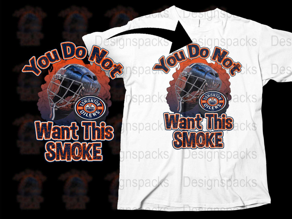 'You Do Not Want This Smoke' Hockey T-Shirt, Edmonton Oilers Fan Apparel, Sports Graphic Tee, Unique Gift for Hockey Lovers