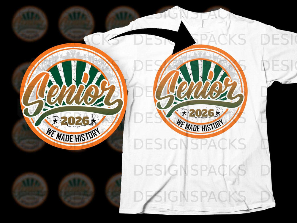 Senior Class of 2026 'We Made History' graphic with orange, green, and white.