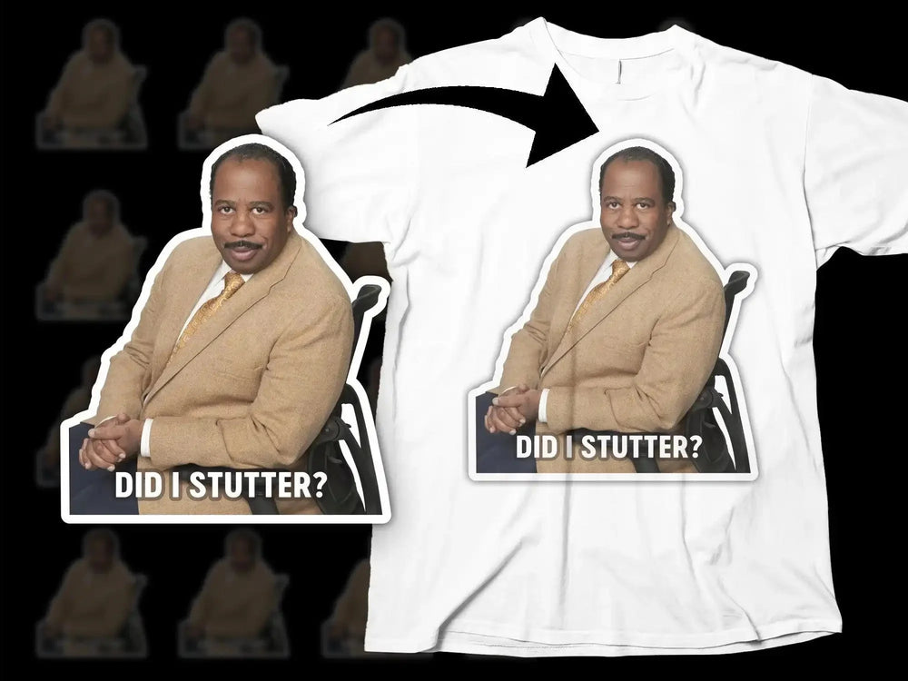 Did I Stutter Character Inspired Graphic Png Digital Download