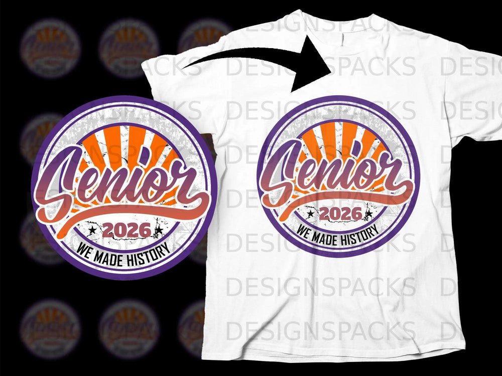 "Senior 2026 We Made History" graphic on white t-shirt.