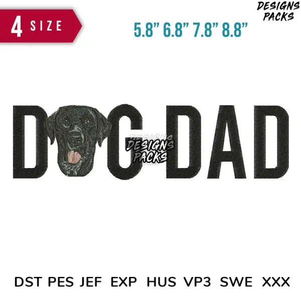 Dog Dad black Embroidery Design Size item : 5.8" 6.8" 7.8" 8.8"
