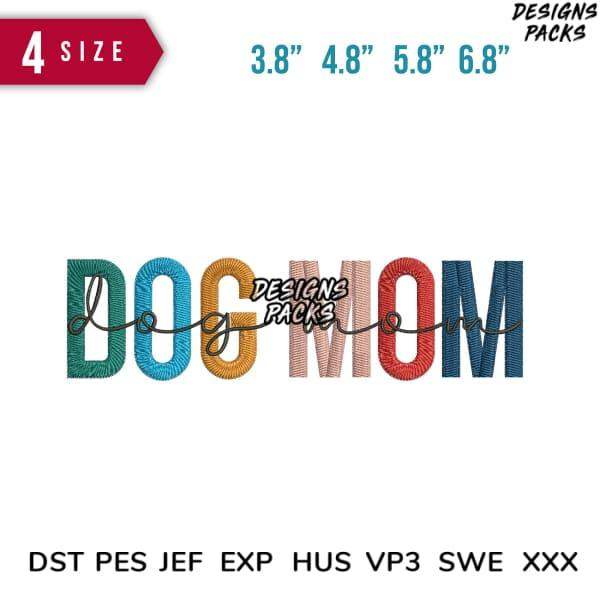 Dog Mom embroidery design in 4 sizes, available in DST PES JEF formats for instant download
