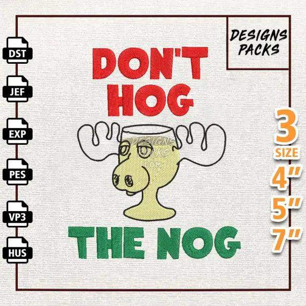 Don't Hog The Nog Embroidery Design