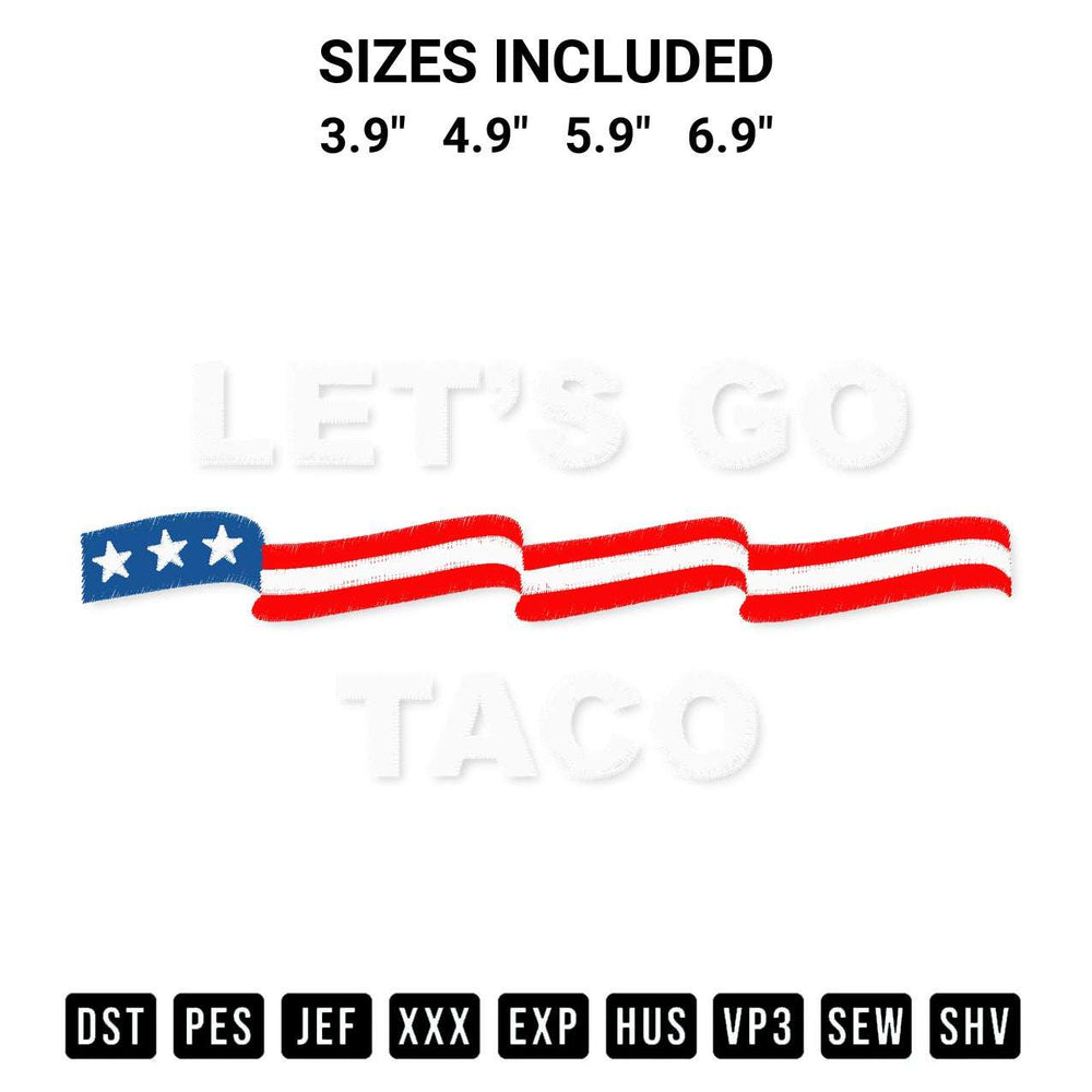 Get the Lets Go Taco 2025 Embroidery Design embroidery design for your custom crafts! Premium digitized files available for instant download at Designspacks.com. Available sizes: 3.9", 4.9", 5.9", 6.9".