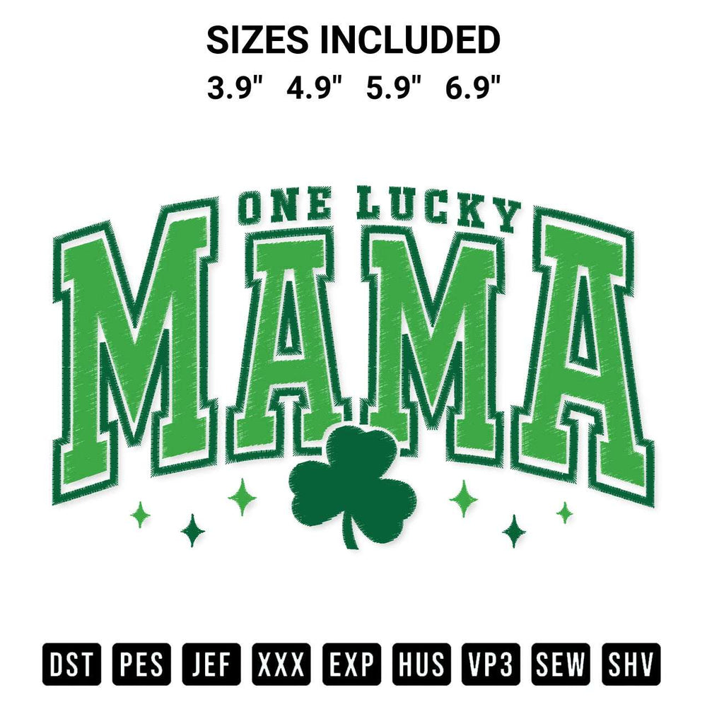 Elevate your next project with our One Lucky Mama St Patricks Day Embroidery Design embroidery file. Shop high-quality digital patterns instantly at Designspacks.com. Available sizes: 3.9", 4.9", 5.9", 6.9".