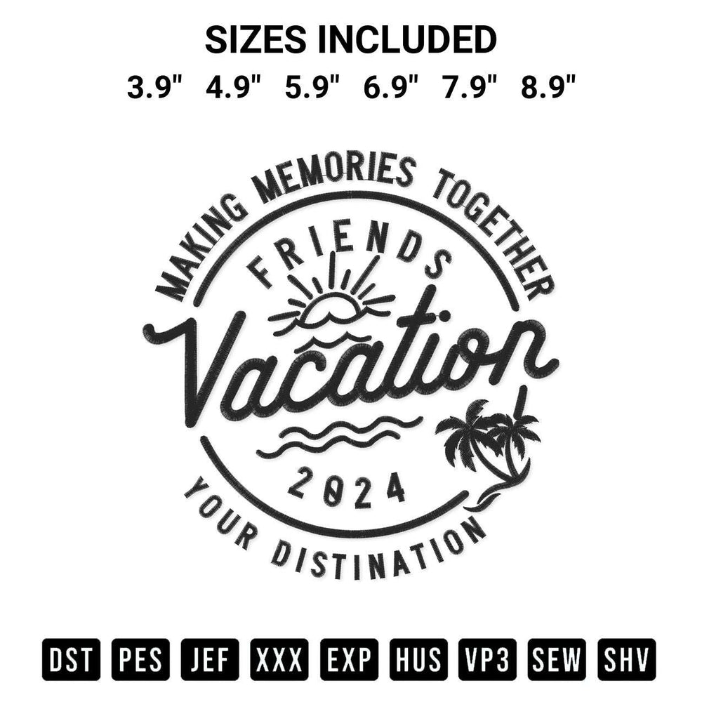 Looking for the perfect pattern? Download the Friends Vacation 2024 Embroidery Design embroidery design today at Designspacks.com. Crisp, clean stitching guaranteed. Available sizes: 3.9", 4.9", 5.9", 6.9", 7.9", 8.9".