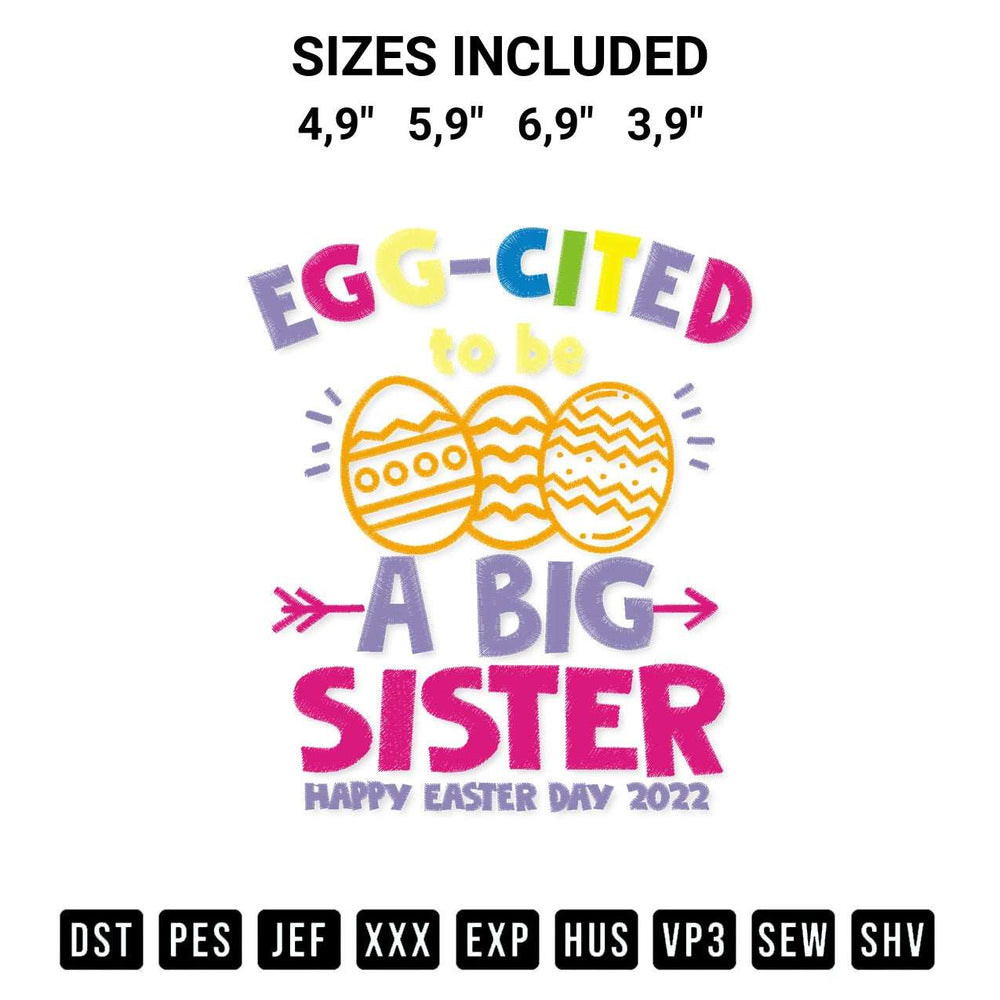 Looking for the perfect pattern? Download the Happy Easter Day Eggcited I Am Going To Be A Big Sister Logo Embroidery Design embroidery design today at Designspacks.com. Crisp, clean stitching guaranteed. Available sizes: 4,9", 5,9", 6,9", 3,9".
