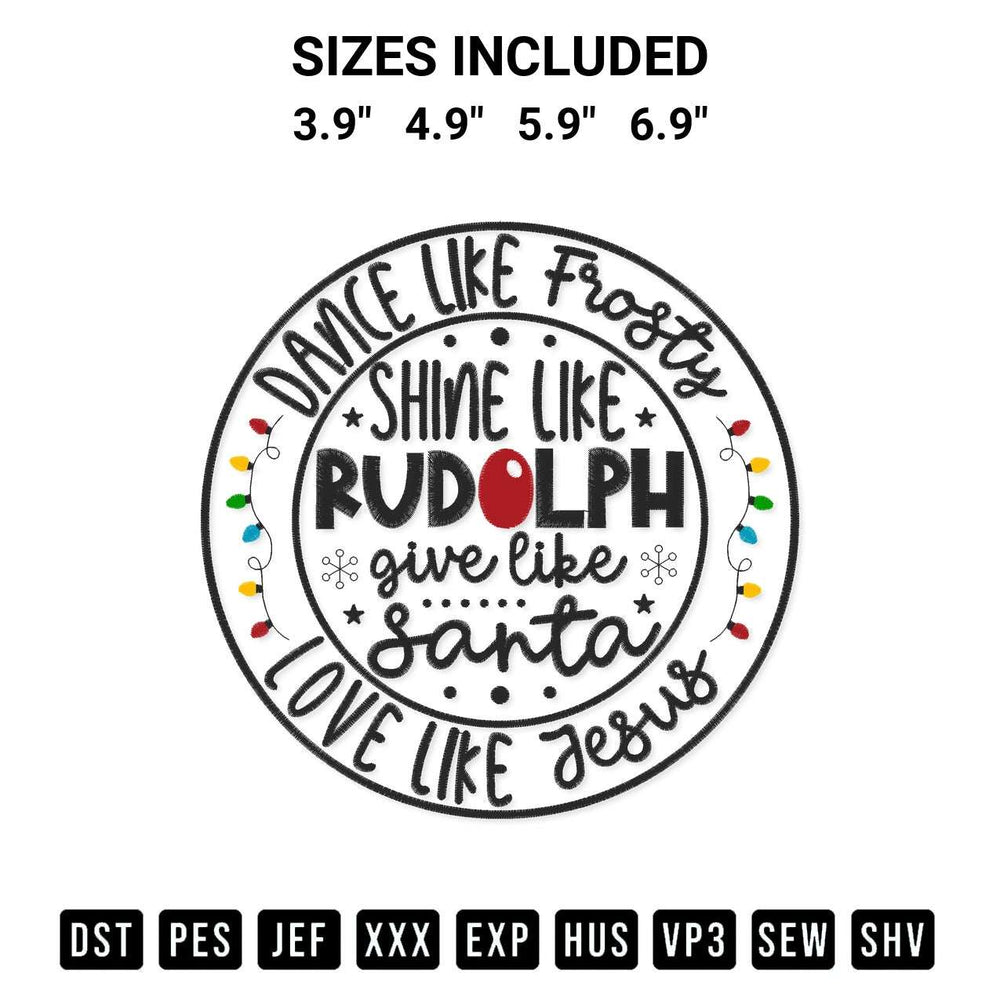 Shop the Dance Like Frosty Shine Like Rudolph Embroidery Design machine embroidery pattern at Designspacks.com. Beautifully digitized for flawless stitching on any fabric. Available sizes: 3.9", 4.9", 5.9", 6.9".