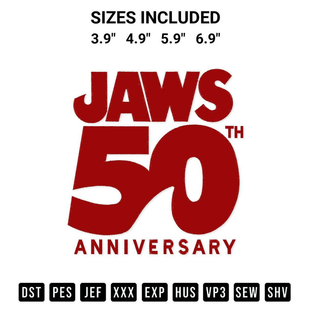 Get the Jaws 50Th Anniversary Embroidery Design embroidery design for your custom crafts! Premium digitized files available for instant download at Designspacks.com. Available sizes: 3.9", 4.9", 5.9", 6.9".
