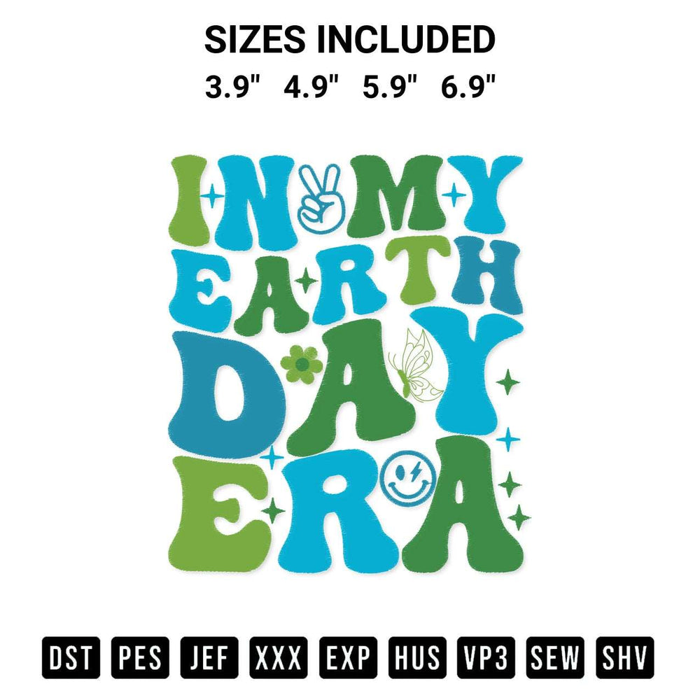 Looking for the perfect pattern? Download the In My Earth Day Era Embroidery Design embroidery design today at Designspacks.com. Crisp, clean stitching guaranteed. Available sizes: 3.9", 4.9", 5.9", 6.9".