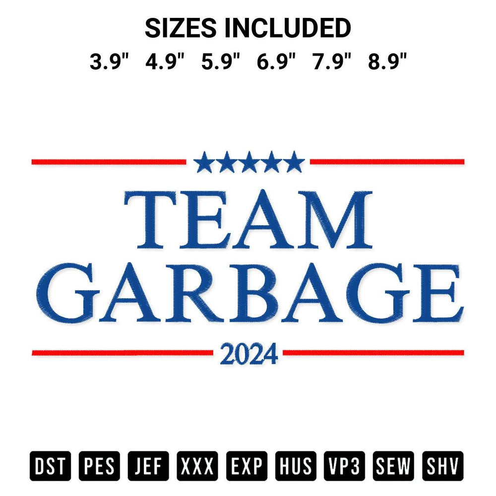 Elevate your next project with our Team Garbage 2024 Embroidery Design embroidery file. Shop high-quality digital patterns instantly at Designspacks.com. Available sizes: 3.9", 4.9", 5.9", 6.9", 7.9", 8.9".