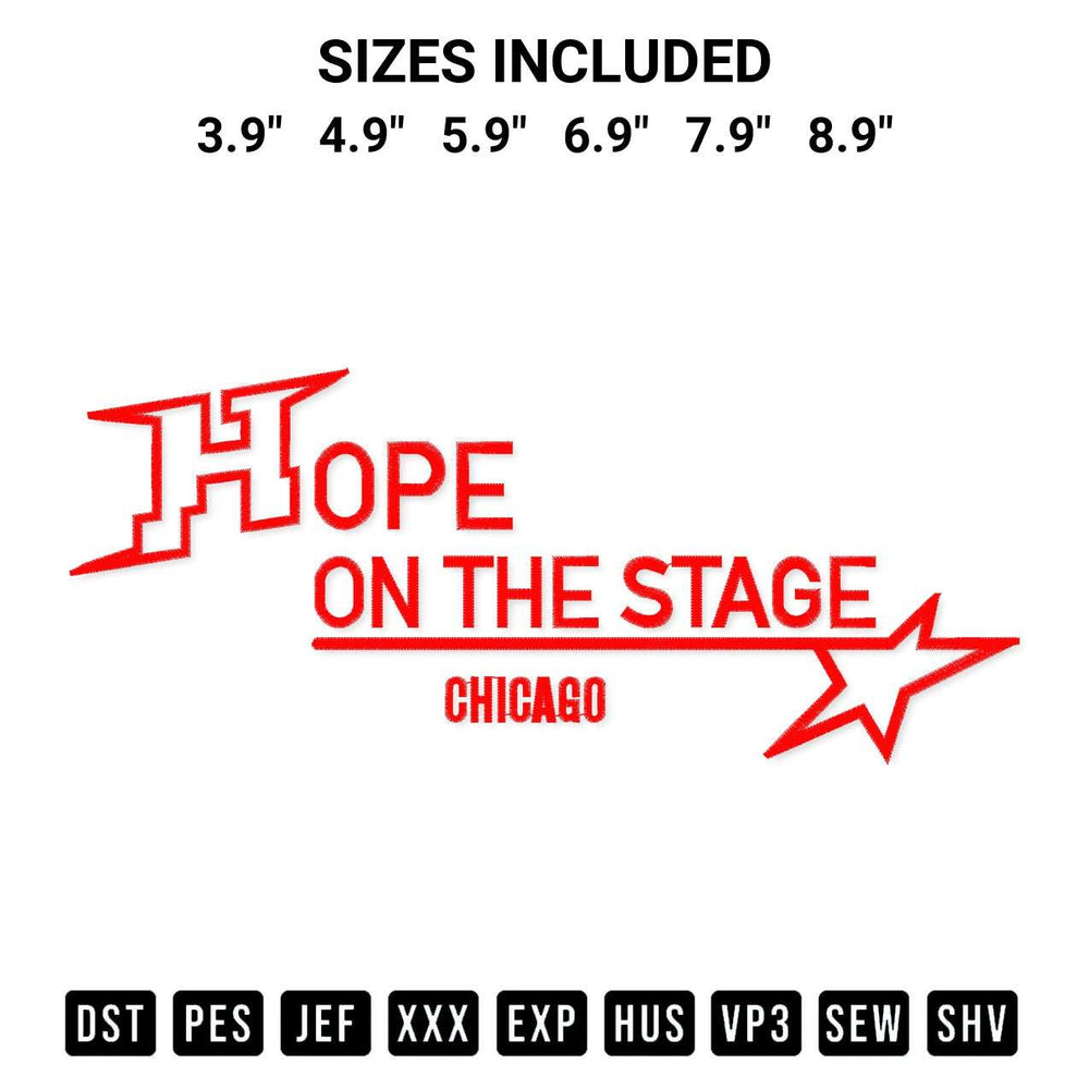 Create amazing crafts with the Hope On The Stage Chicago Embroidery Design embroidery file. High-quality digital download from Designspacks.com, perfect for beginners and pros. Available sizes: 3.9", 4.9", 5.9", 6.9", 7.9", 8.9".