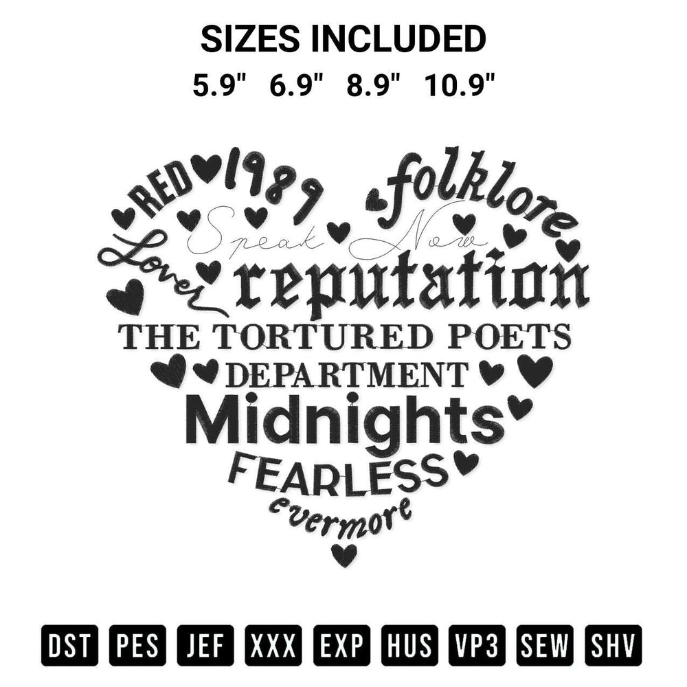 Add a unique touch to your apparel with the Taylor Swift Album Heart Embroidery Design embroidery file. Premium instant download available now on Designspacks.com. Available sizes: 5.9", 6.9", 8.9", 10.9".