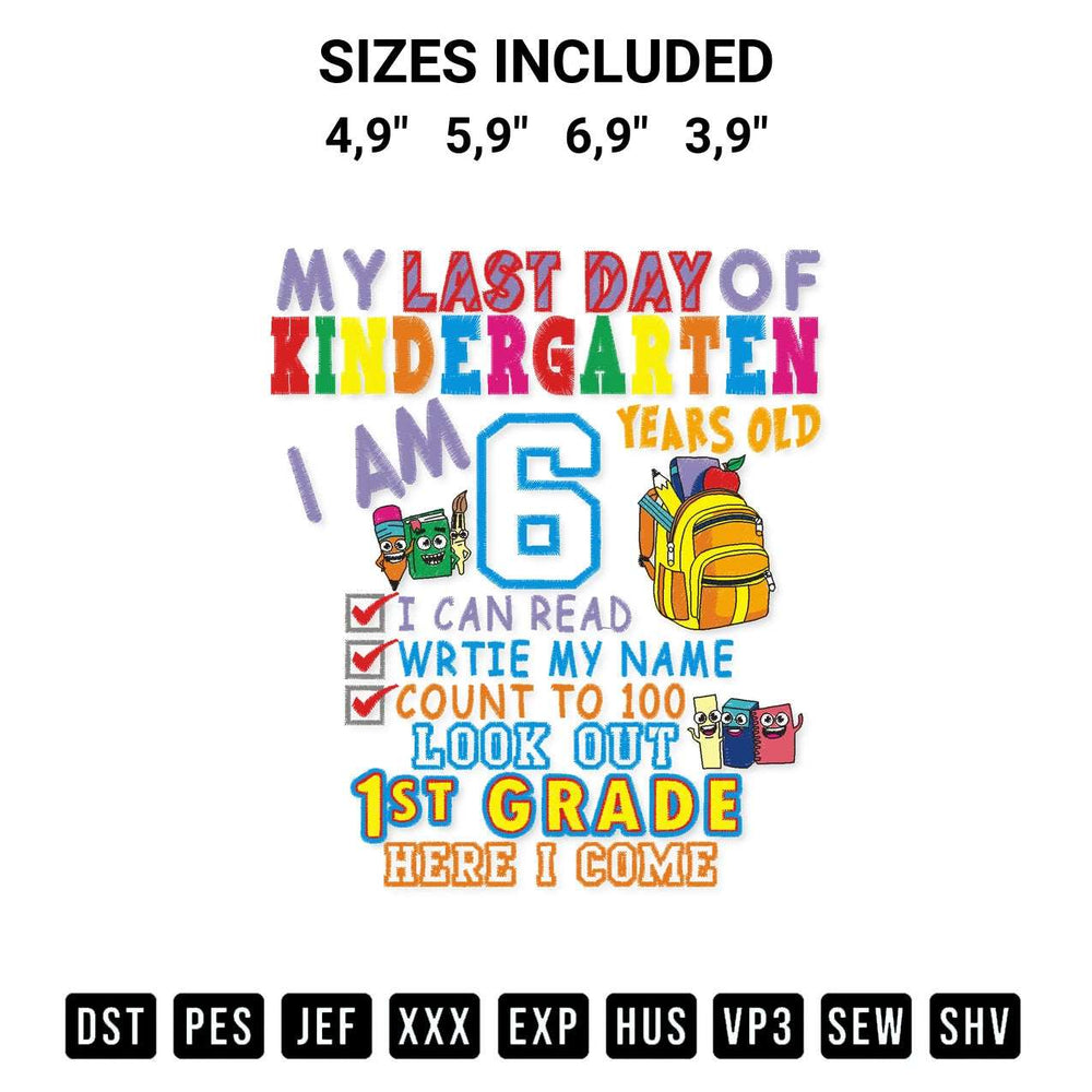 Get the Last Day Of Kindergarten Logo Embroidery Design embroidery design for your custom crafts! Premium digitized files available for instant download at Designspacks.com. Available sizes: 4,9", 5,9", 6,9", 3,9".
