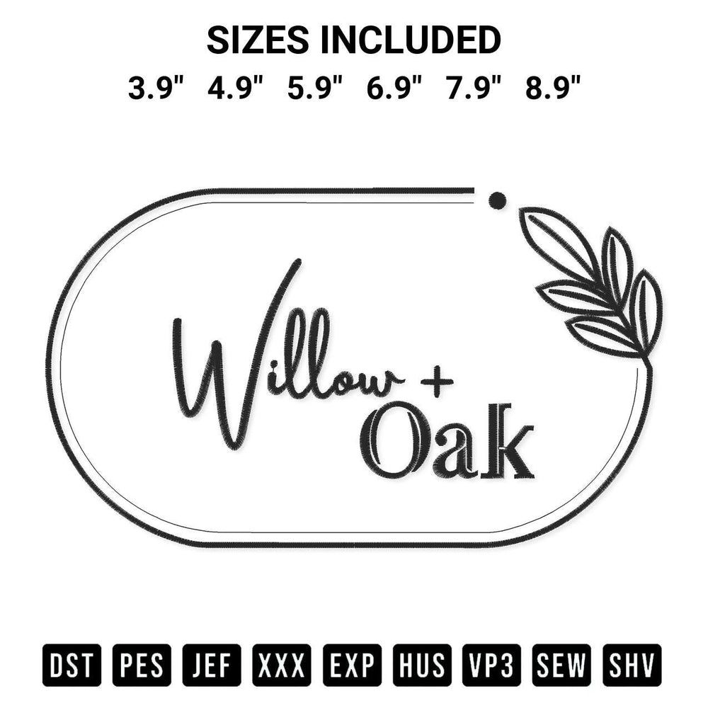 Get the Willow And Oak Embroidery Design embroidery design for your custom crafts! Premium digitized files available for instant download at Designspacks.com. Available sizes: 3.9", 4.9", 5.9", 6.9", 7.9", 8.9".