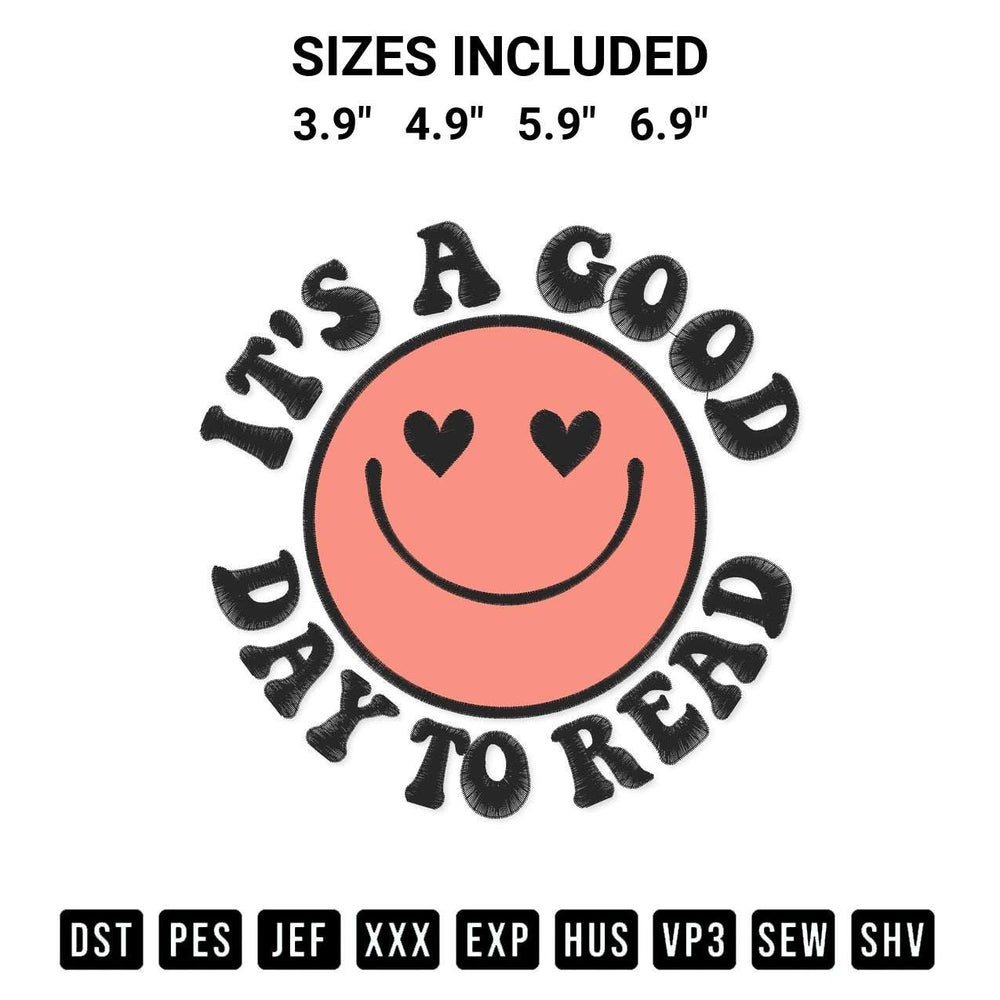 Create amazing crafts with the Its A Good Day To Read Embroidery Design embroidery file. High-quality digital download from Designspacks.com, perfect for beginners and pros. Available sizes: 3.9", 4.9", 5.9", 6.9".