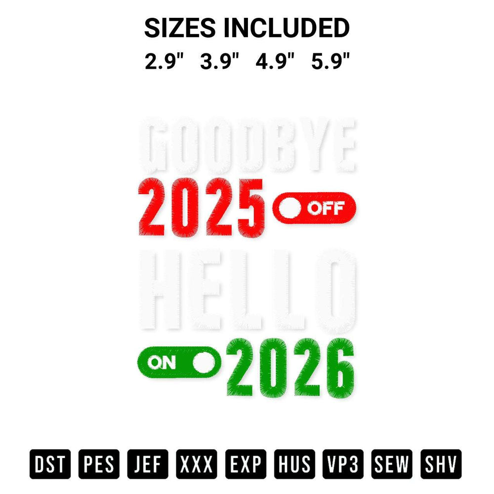 Download the Goodbye 2025 Hello 2026 Embroidery Design machine embroidery design exclusively at Designspacks.com. Premium digitized pattern for apparel and DIY crafts. Available sizes: 2.9", 3.9", 4.9", 5.9".