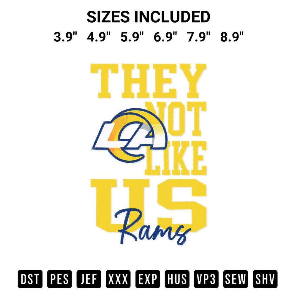 Shop the They Not Like Us Los Angeles Rams Embroidery Design machine embroidery pattern at Designspacks.com. Beautifully digitized for flawless stitching on any fabric. Available sizes: 3.9", 4.9", 5.9", 6.9", 7.9", 8.9".