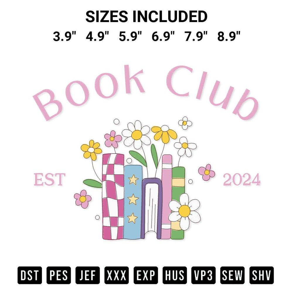 Looking for the perfect pattern? Download the Book Club Est 2024 Embroidery Design embroidery design today at Designspacks.com. Crisp, clean stitching guaranteed. Available sizes: 3.9", 4.9", 5.9", 6.9", 7.9", 8.9".