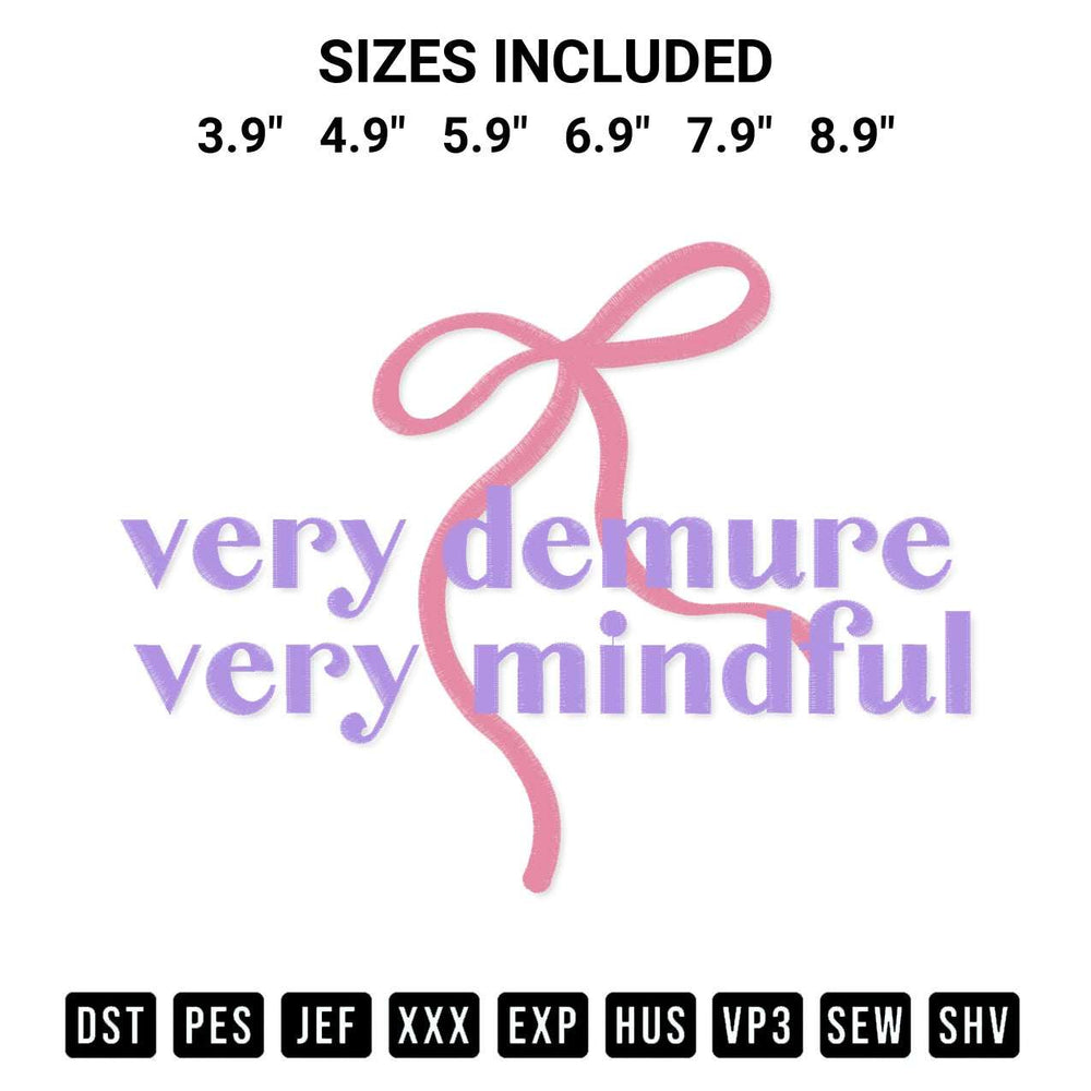 Transform your fabrics with the Very Demure Very Mindful Embroidery Design embroidery design. Instant access to premium digitized patterns at Designspacks.com. Available sizes: 3.9", 4.9", 5.9", 6.9", 7.9", 8.9".