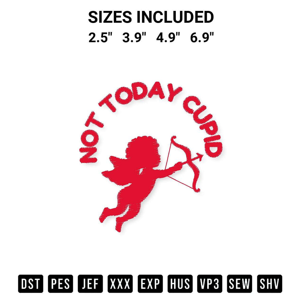 Download the Not Today Cupid Embroidery Design machine embroidery design exclusively at Designspacks.com. Premium digitized pattern for apparel and DIY crafts. Available sizes: 2.5", 3.9", 4.9", 6.9".