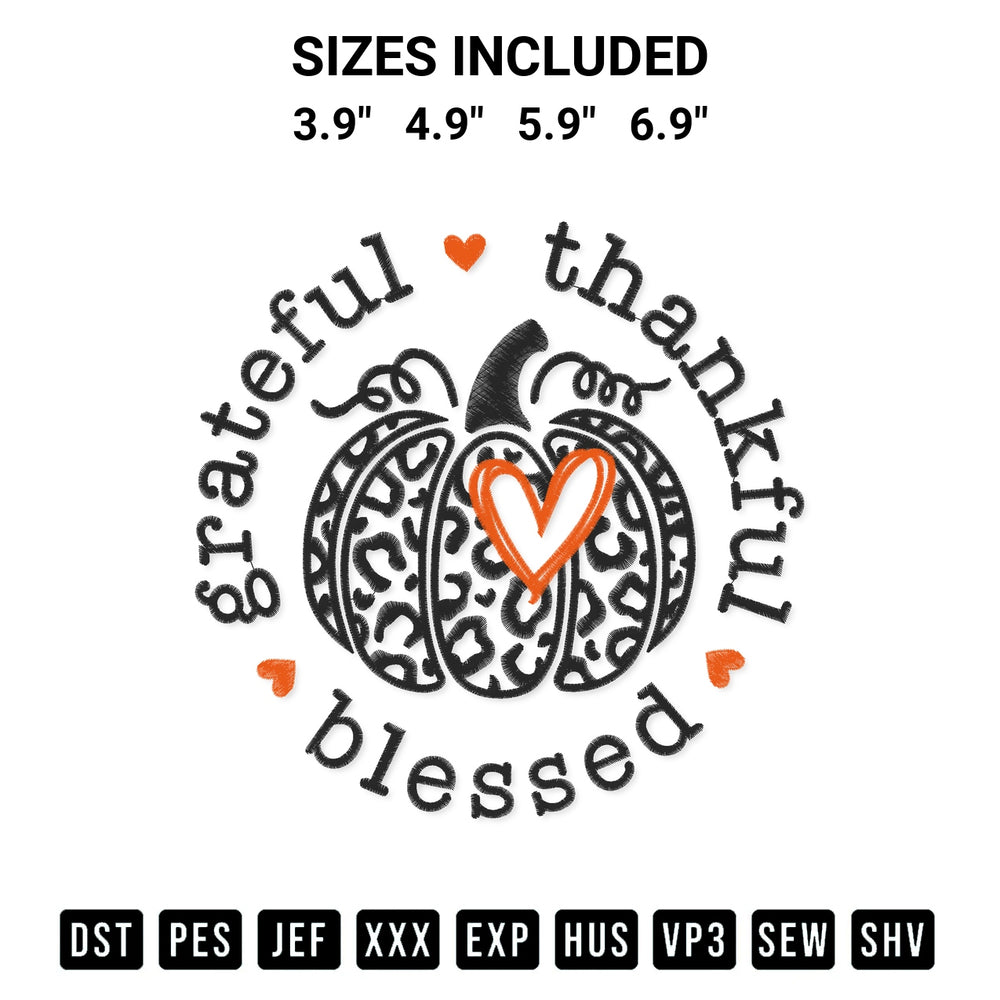 Get the Grateful Thankful Blessed Leopard Pumpkin Embroidery Design embroidery design for your custom crafts! Premium digitized files available for instant download at Designspacks.com. Available sizes: 3.9", 4.9", 5.9", 6.9".