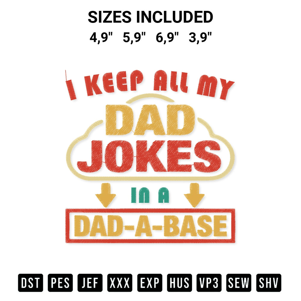 Get the Vintage Dad Fathers Day Gift I Keep All My Dad Jokes In A Dad A Base Embroidery Design embroidery design for your custom crafts! Premium digitized files available for instant download at Designspacks.com. Available sizes: 4,9", 5,9", 6,9", 3,9".
