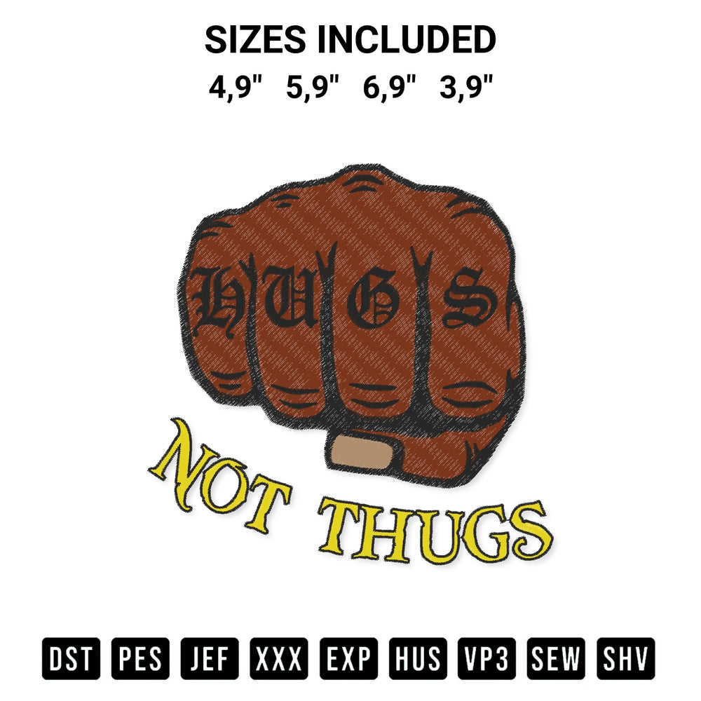 Transform your fabrics with the Hugs Not Thugs Funny Logo Embroidery Design embroidery design. Instant access to premium digitized patterns at Designspacks.com. Available sizes: 4,9", 5,9", 6,9", 3,9".