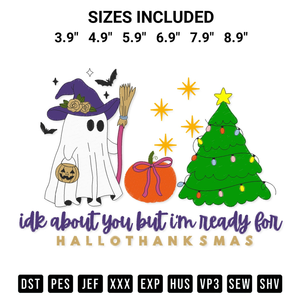 Transform your fabrics with the Idk About You But Im Ready For Hallothanksmas Embroidery Design embroidery design. Instant access to premium digitized patterns at Designspacks.com. Available sizes: 3.9", 4.9", 5.9", 6.9", 7.9", 8.9".